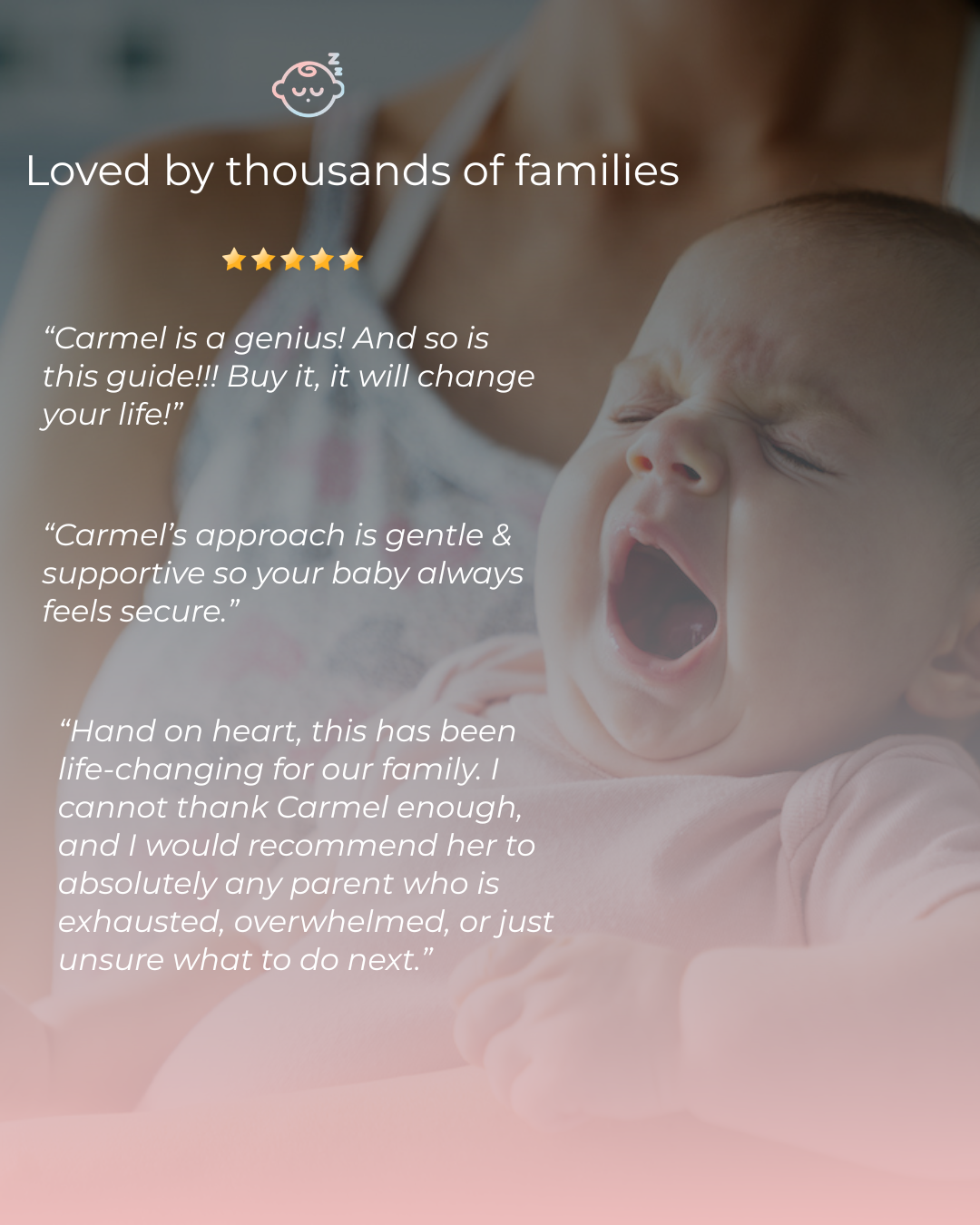 Baby yawning with a quote from parents praising Carmel's approach and product.